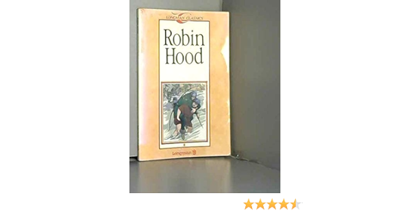 Robin Hood Longman Classics Stage 1 Swan D K Ryley Chris Amazon Com Books