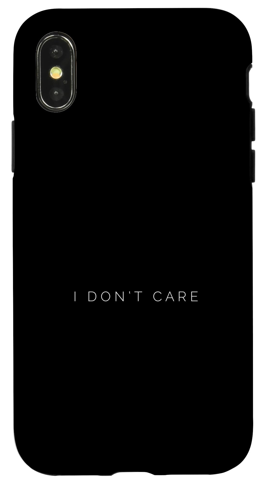 iPhone X/XS I Don't Care Unique and Inspirational Case