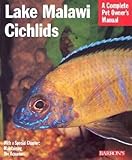 Lake Malawi Cichlids (Complete Pet Owner's Manuals) by