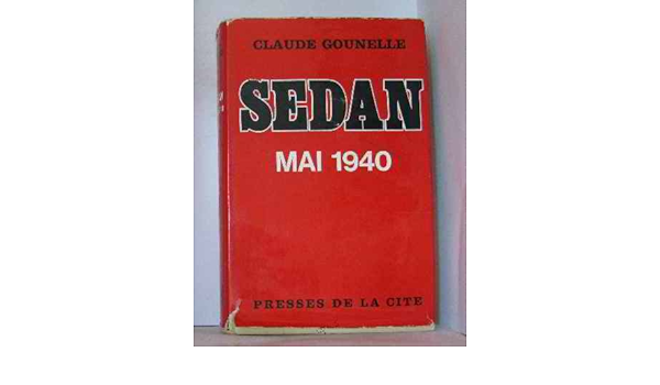 Sedan Mai 1940 Gounelle Claude Amazon Com Books