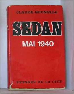 Sedan Mai 1940 Gounelle Claude Amazon Com Books