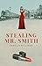 Stealing Mr. Smith by Tanya E Williams