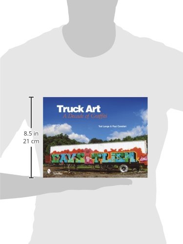 Truck Art:  A Decade of Graffiti