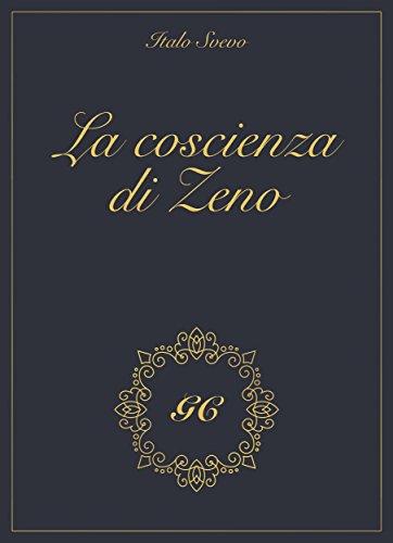 La coscienza di Zeno gold collection (GC gold collection) (Italian Edition)