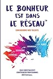 Le Bonheur est dans le Réseau (French Edition) by M Jean-Christian RIVET