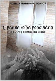 Livro O banheiro da rodoviária e outros contos de tesão
