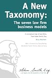 A New Taxonomy: The seven law firm business models