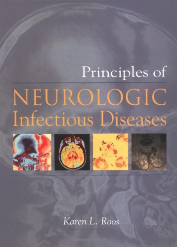 NEUROLOGIC INFECTIOUS DISEASES: PRINCIPLES AND PRACTICE