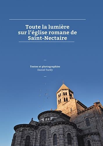 Toute la lumière sur l'église romane de Saint-Nectaire