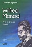 Wilfred Monod. pour un Evangile Intégral by 