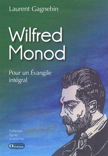 Wilfred Monod. pour un Evangile Intégral by (Paperback)