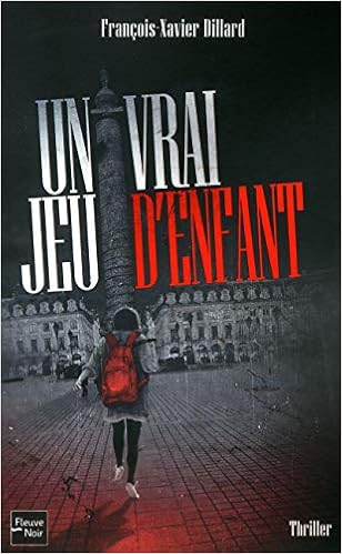 Un Vrai Jeu D Enfant Amazon Fr Dillard Francois Xavier Livres