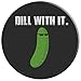 Dill With It Funny Pickle - PopSockets Grip and Stand for Phones and Tablets