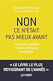 Non ce n'était pas mieux avant (French Edition) by