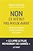 Non ce n'était pas mieux avant (French Edition) by