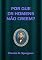 Livro Por Que Os Homens Não Creem?