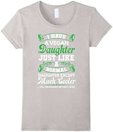 Women's I Have A Vegan Daughter Funny Gift For Dad &amp; Mom XL Silver