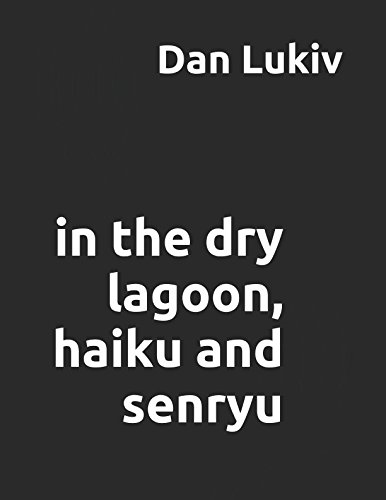 in the dry lagoon, haiku and senryu