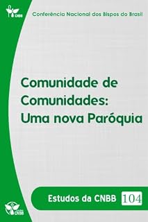 Livro Comunidade de Comunidades: uma nova Paróquia (Estudos da CNBB 104)