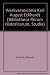 Werkverzeichnis Karl August Eckhardt / List of Works by Karl August Eckhardt (Bibliotheca Rerum Historicarum, Studia, Band 12)
