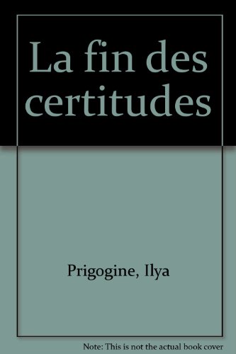 La  fin des certitudes