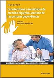 Características y necesidades de atención higiénico-sanitaria de las personas dependientes