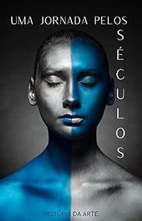 Livro Uma jornada pelos Séculos: História da Arte