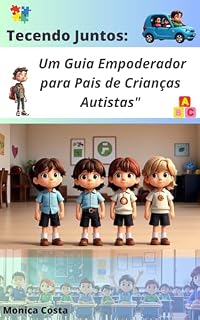Livro Um Guia Empoderador para Pais de Crianças Autistas