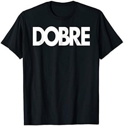 Dobre TShirt