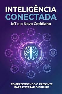 Livro Inteligência Conectada: IoT e o Novo Cotidiano