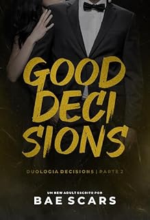 Livro GOOD DECISIONS (Parte 2) (Duologia Decisions)