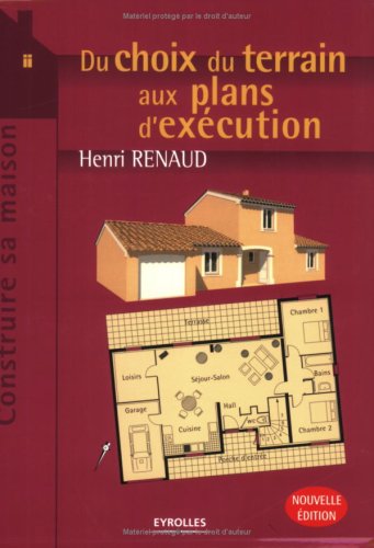 Du choix du terrain aux plans d'exécution