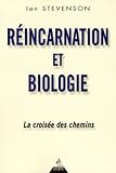 Réincarnation et biologie : La croisée des chemins by 