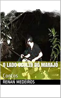 Livro O lado oculto do Marajó: Contos