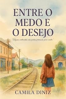 Livro Entre o Medo e o Desejo