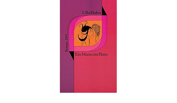Ein Mann Im Haus Roman German Edition Ulla Hahn 9783421066039
