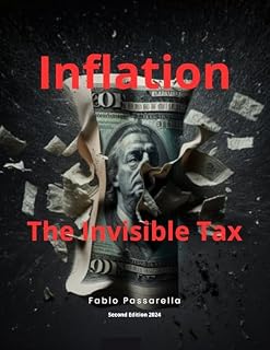 Livro Inflation The Invisible Tax.: Inflation The Invisible Tax. (Economy and Business Livro 1)