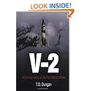 V-2: A Combat History of the First Ballistic Missile (Weapons in History)