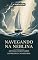 Livro Navegando na Neblina: : Um Guia Leigo sobre Depressão e Ansiedade.