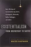 Existentialism from Dostoevsky to Sartre, Revised and Expanded Edition