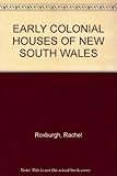 Front cover for the book Early colonial houses of New South Wales by Rachel Roxburgh