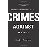 Crimes Against Humanity: The Struggle for Global Justice