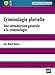 Criminologie plurielle: Une introduction générale à la criminologie (Major) (French Edition) by