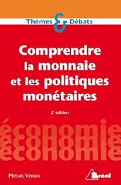 Comprendre la monnaie et les politiques monétaires