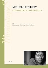 Michèle Reverdy, compositrice intranquille