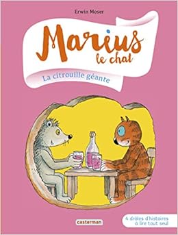 Amazon Fr Marius Le Chat La Citrouille Geante Moser Erwin Livres