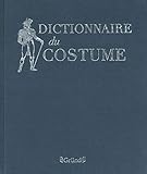 Dictionnaire du Costume by