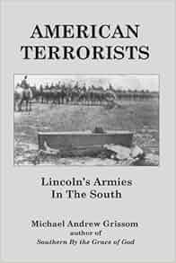 American Terrorists Lincoln S Armies In The South