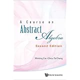A Course on Abstract Algebra