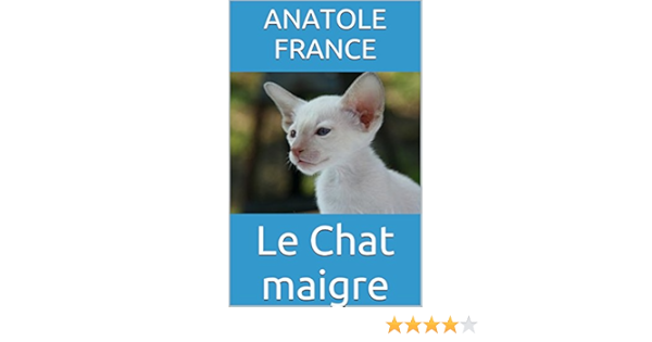 Le Chat Maigre French Edition Ebook Anatole France Amazon Es Tienda Kindle